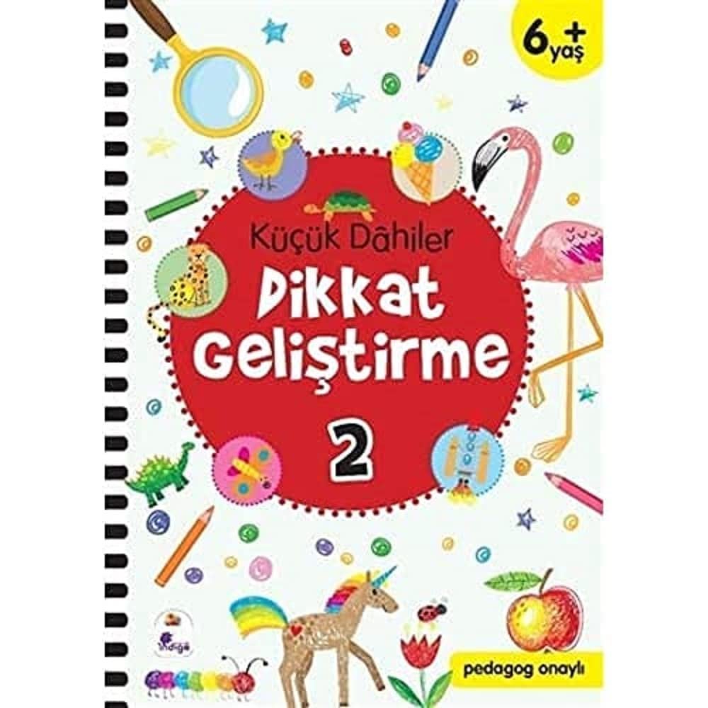 Küçük Dahiler Dikkat Geliştirme 2 (6+ Yaş): Pedagog Onaylı