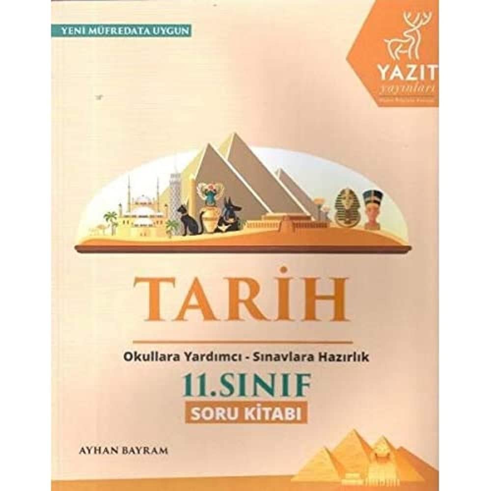 Yazıt 11. Sınıf Tarih Soru Kitabı: Okula Yardımcı Sınavlara Hazırlık