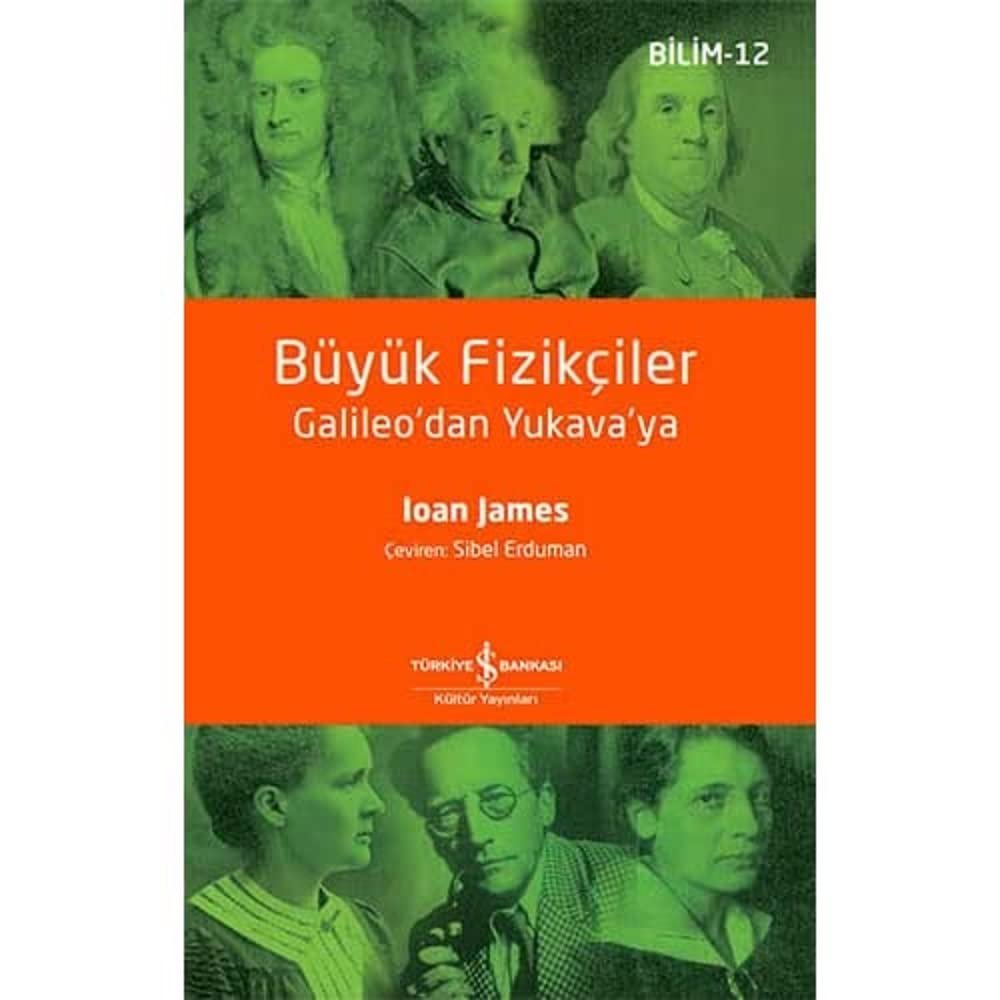 Büyük Fizikçiler: Galileo’dan Yukava’ya