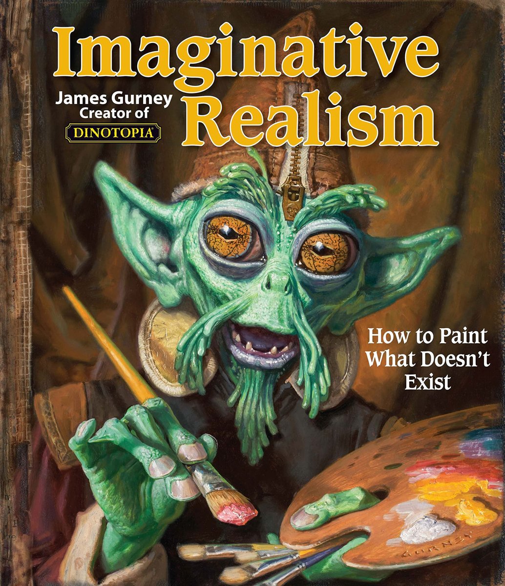 Imaginative Realism: How to Paint What Doesn't Exist: 1