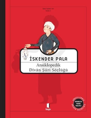 Ansikolopedik Divan Şiiri Sözlüğü (Ciltli): Osmanlıca Madde Başlıklı