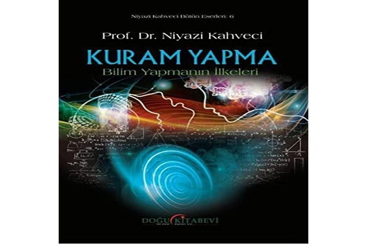 Kuram Yapma: Bilim Yapmanın İlkeleri