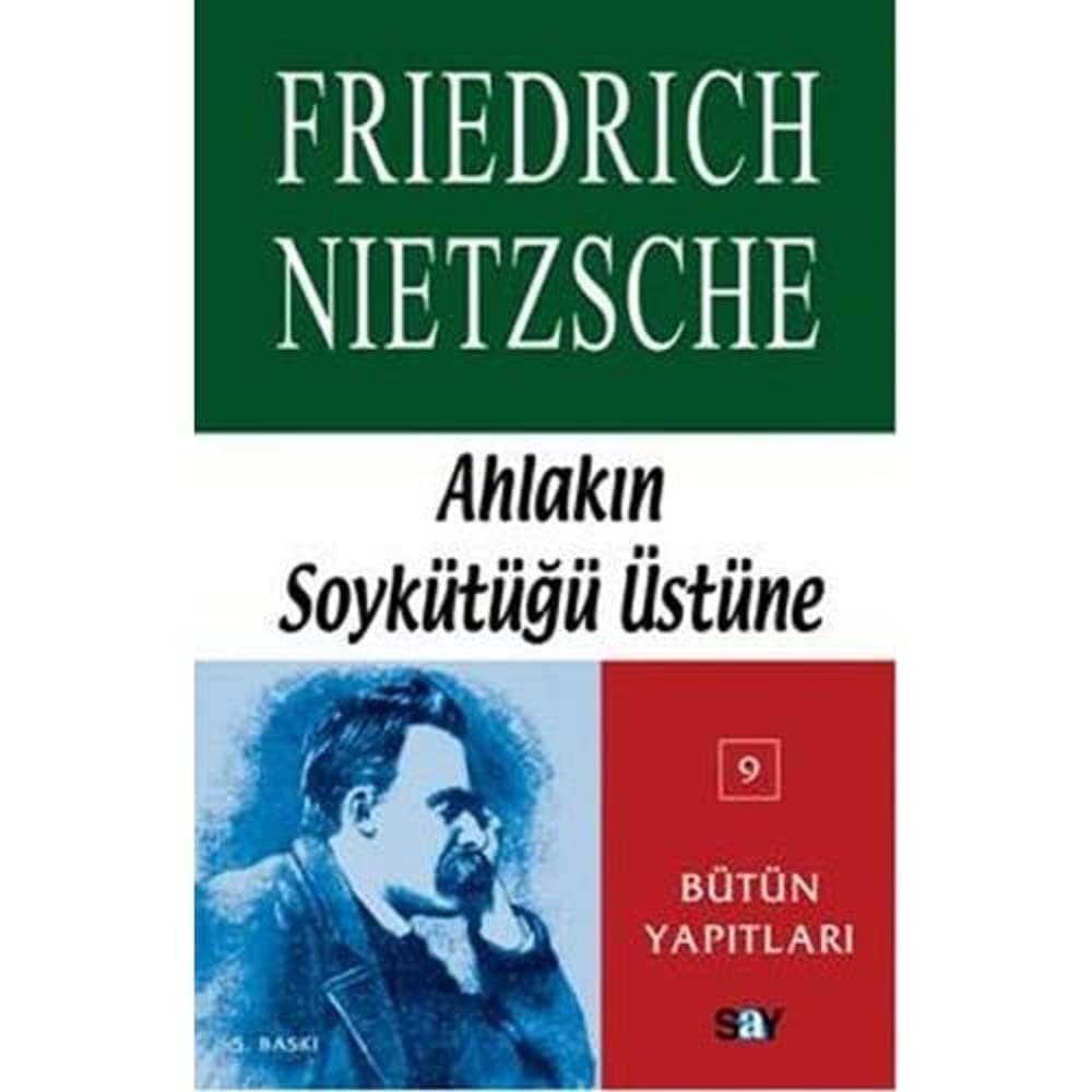 Ahlakın Soykütüğü Üstüne: Nietzsche - Bütün Yapıtları 9