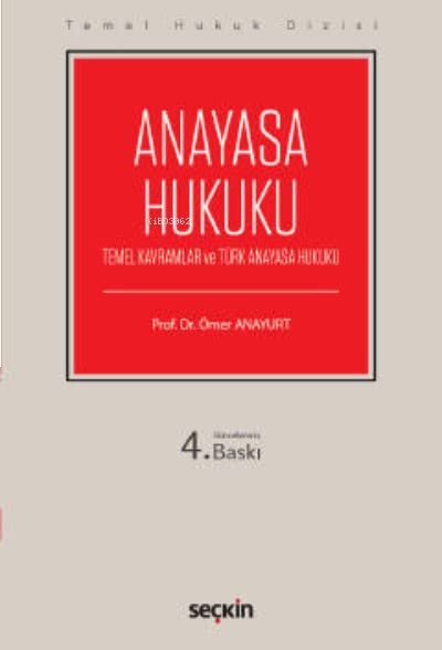 Anayasa Hukuku (THD): Temel Kavramlar ve Türk Anayasa Hukuku