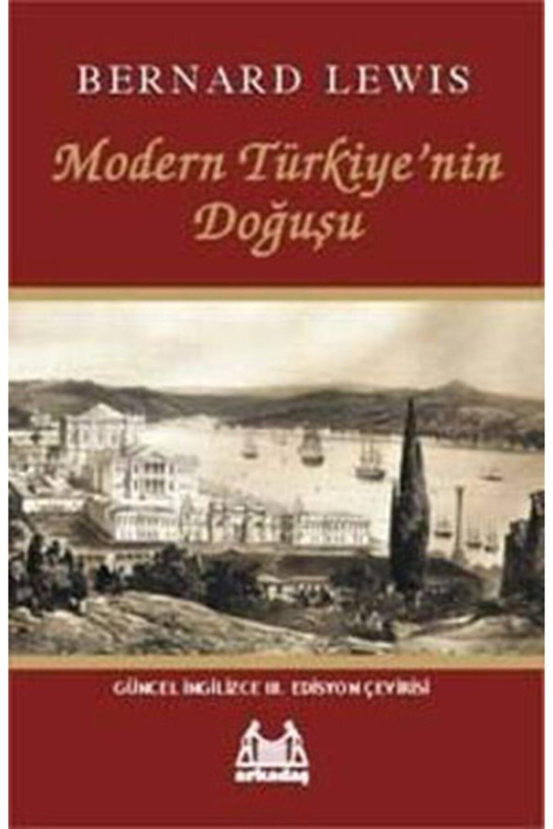 Modern Türkiye’nin Doğuşu: The Emergence of Modern Turkey