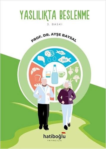 Yaşlılıkta Beslenme: Yeterli ve Dengeli Beslenme