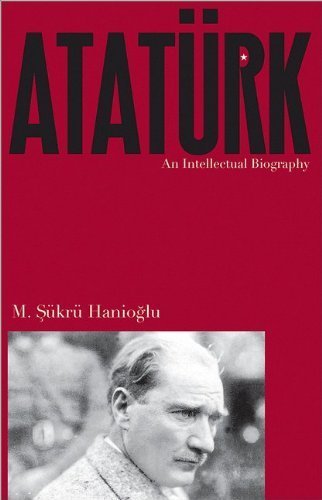 Atat¨¹rk: An Intellectual Biography First edition by Hanioglu, M. S¨¹krü (2011) Gebundene Ausgabe
