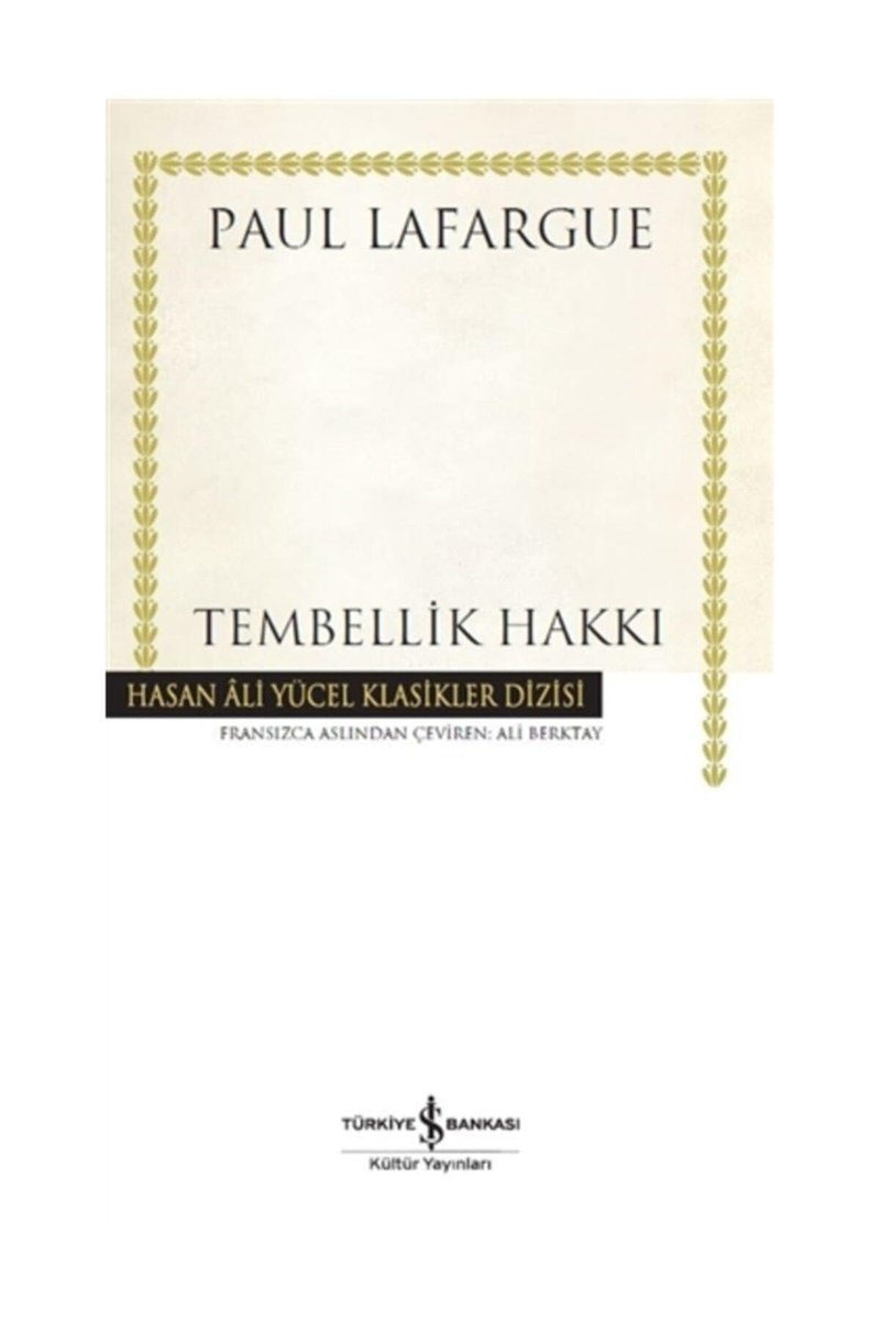 Tembellik Hakkı: Hasan Ali Yücel Klasikler Dizisi