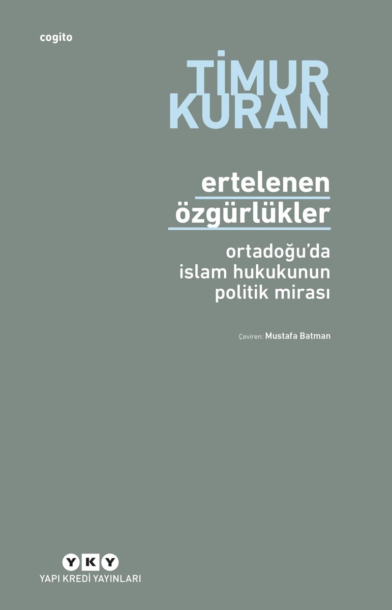 Ertelenen Özgürlükler - Ortadoğu’da İslam Hukukunun Politik Mirası