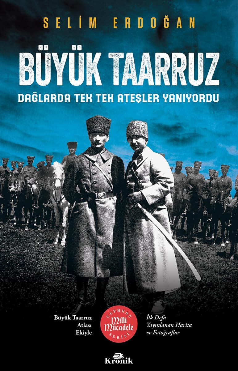 Büyük Taarruz: Dağlarda Tek Tek Ateşler Yanıyordu