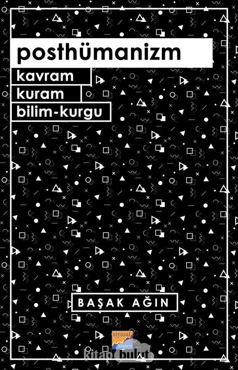 Posthümanizm: Kavram, Kuram, Bilim-Kurgu