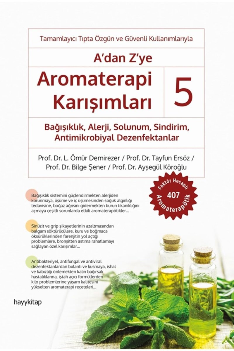 A’DAN Z’YE AROMATERAPİ KARIŞIMLARI-5 (BAĞIŞIKLIK, ALERJİ, SOLUNUM, SİNDİRİM, ANTİMİKROBİYAL DEZENFEK