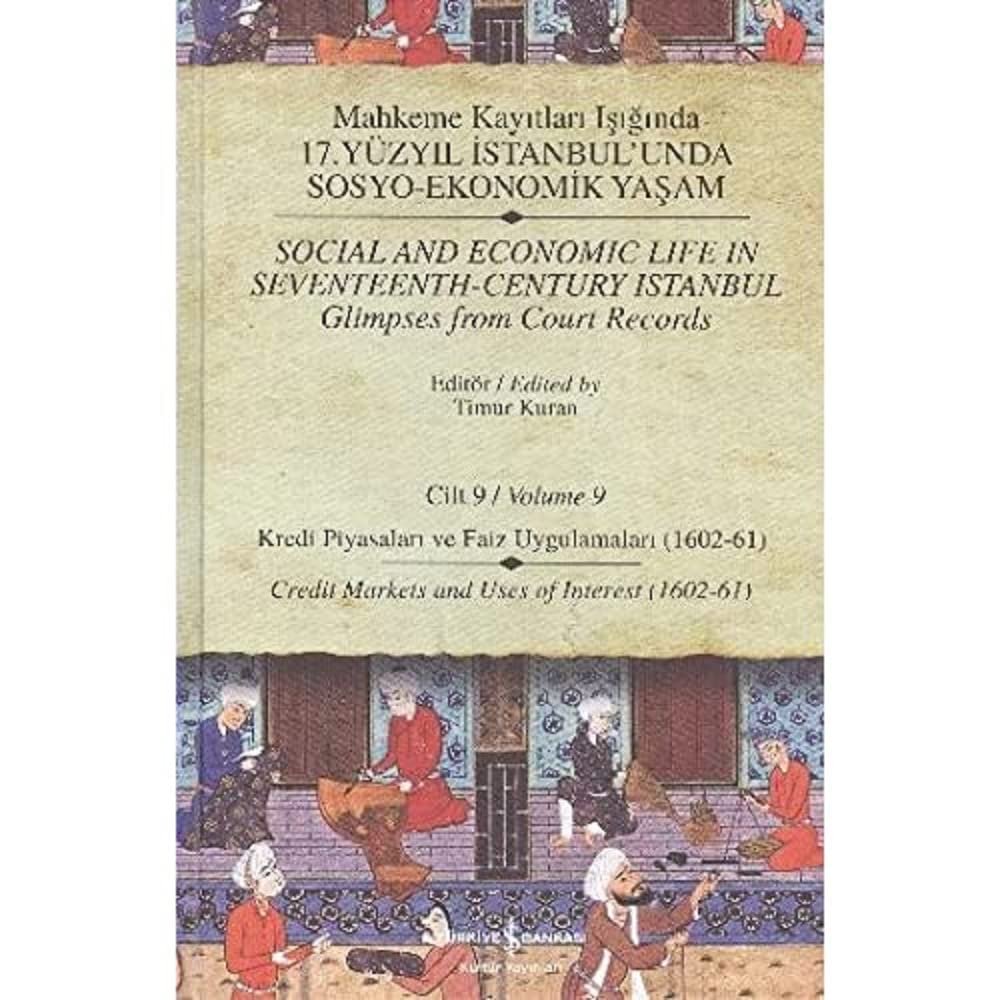 Mahkeme Kayıtları Işığında 17. Yüzyıl İstanbul’unda Sosyo-Ekonomik Yaşam Cilt 9 (Ciltli)