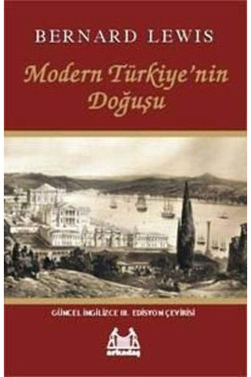 Modern Türkiye’nin Doğuşu: The Emergence of Modern Turkey