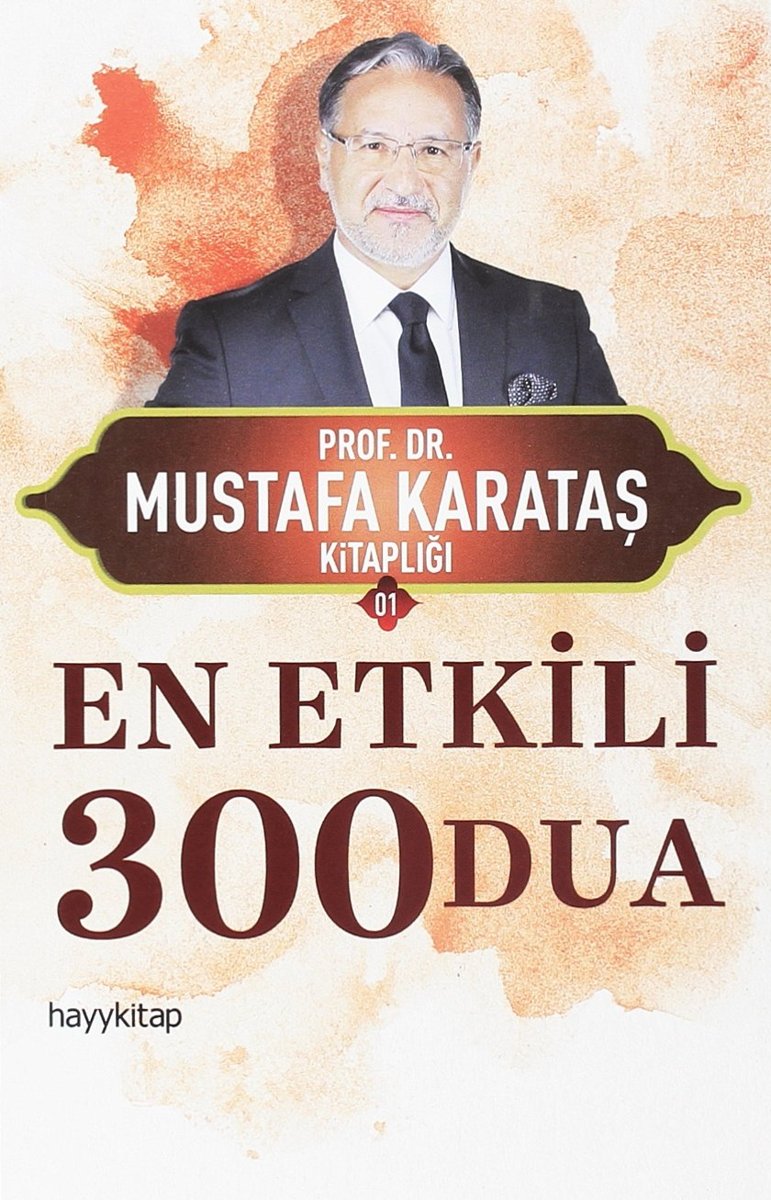 En Etkili 300 Dua: Mustafa Karataş Kitaplığı 01 (Kapak değişebilir)