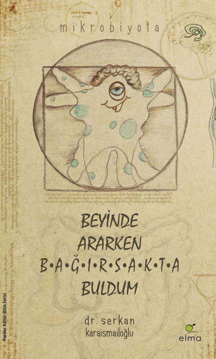 Beyinde Ararken Bağırsakta Buldum