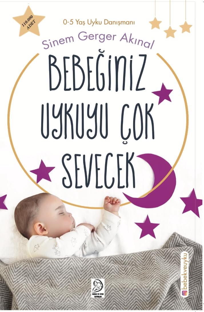 Bebeğiniz Uykuyu Çok Sevecek - Uyku Eğitimi Kitabı