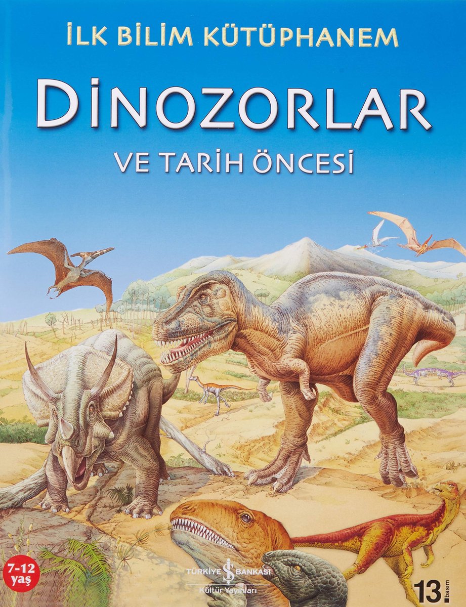 Dinozorlar ve Tarih Öncesi: İlk Bilim Kütüphanem