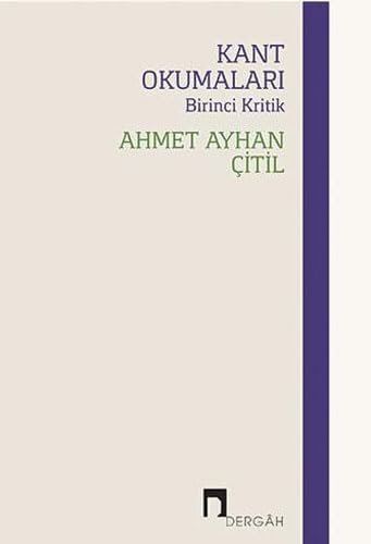 Kant Okumaları - Birinci Kritik