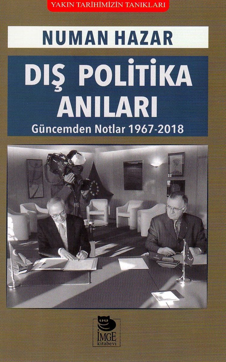 Dış Politika Anıları: Güncemden Notlar (1967-2018)