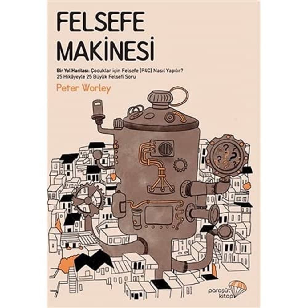 Felsefe Makinesi: Bir Yol Haritası: Çocuklar için Felsefe (P4C) Nasıl Yapılır?