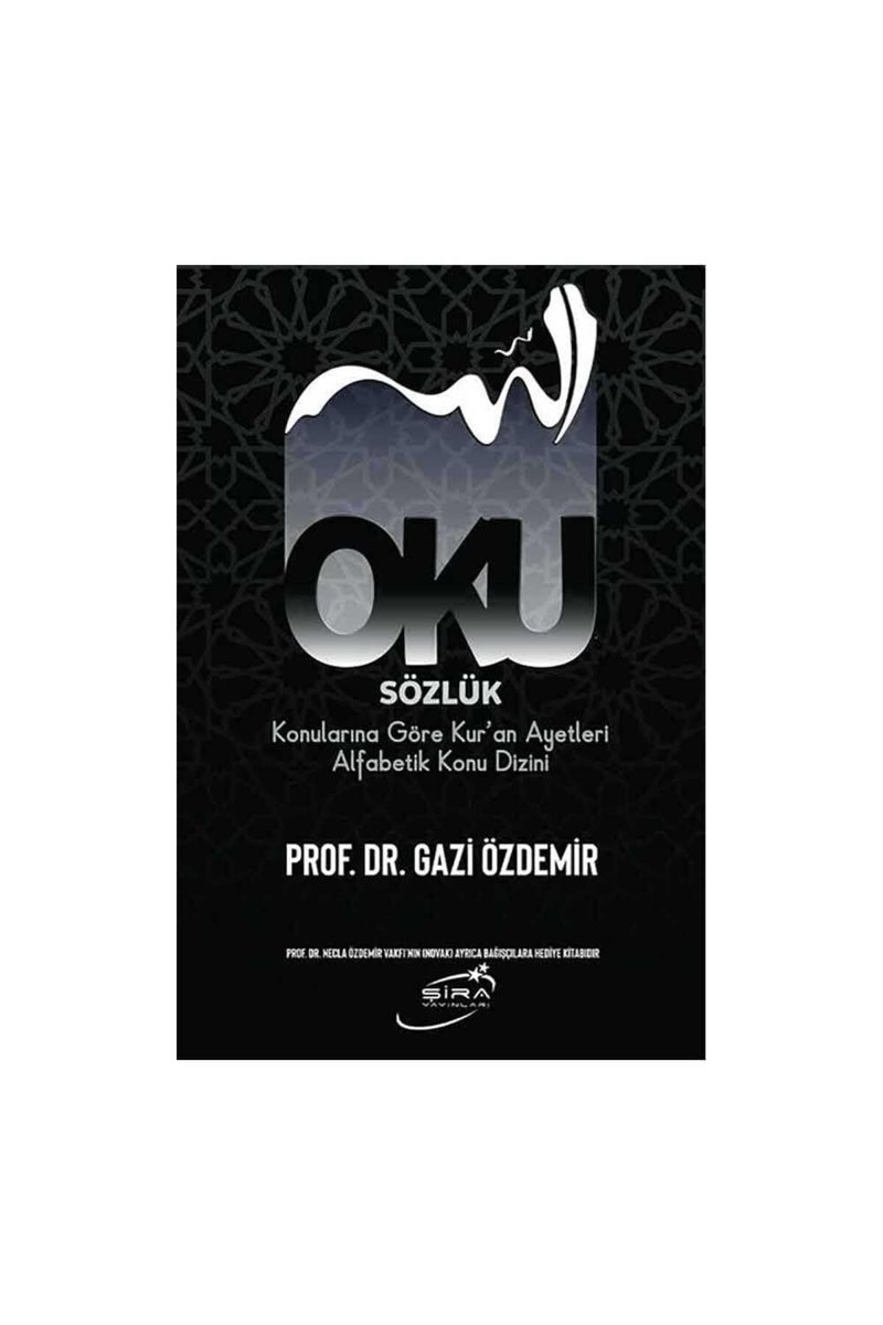 Oku Sözlük - Konularına Göre Kur’an Ayetleri Alfabetik Konu Dizini (Ciltli)