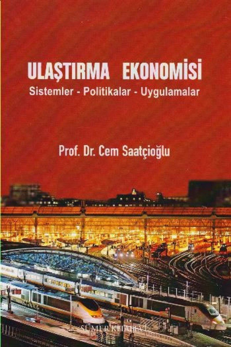 Ulaştırma Ekonomisi: Sistemler - Politikalar - Uygulamalar