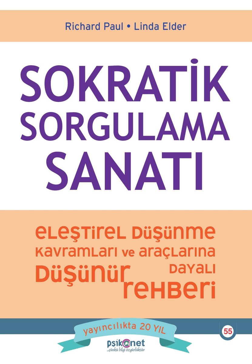 Sokratik Sorgulama Sanatı: Eleştirel Düşünme Kavramları ve Araçlarına Dayalı Düşünme Rehberi