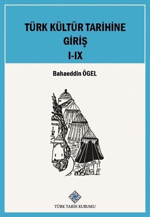 Türk Kültür Tarihine Giriş I - IX. Cilt Takım