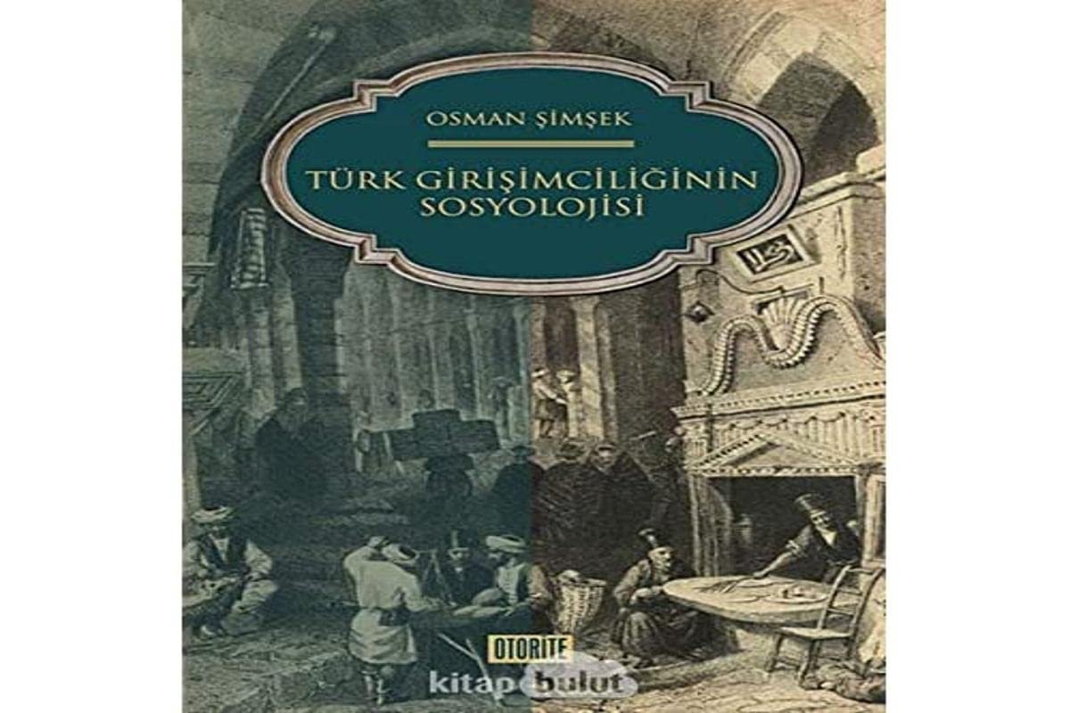 Türk Girişimciliğinin Sosyolojisi
