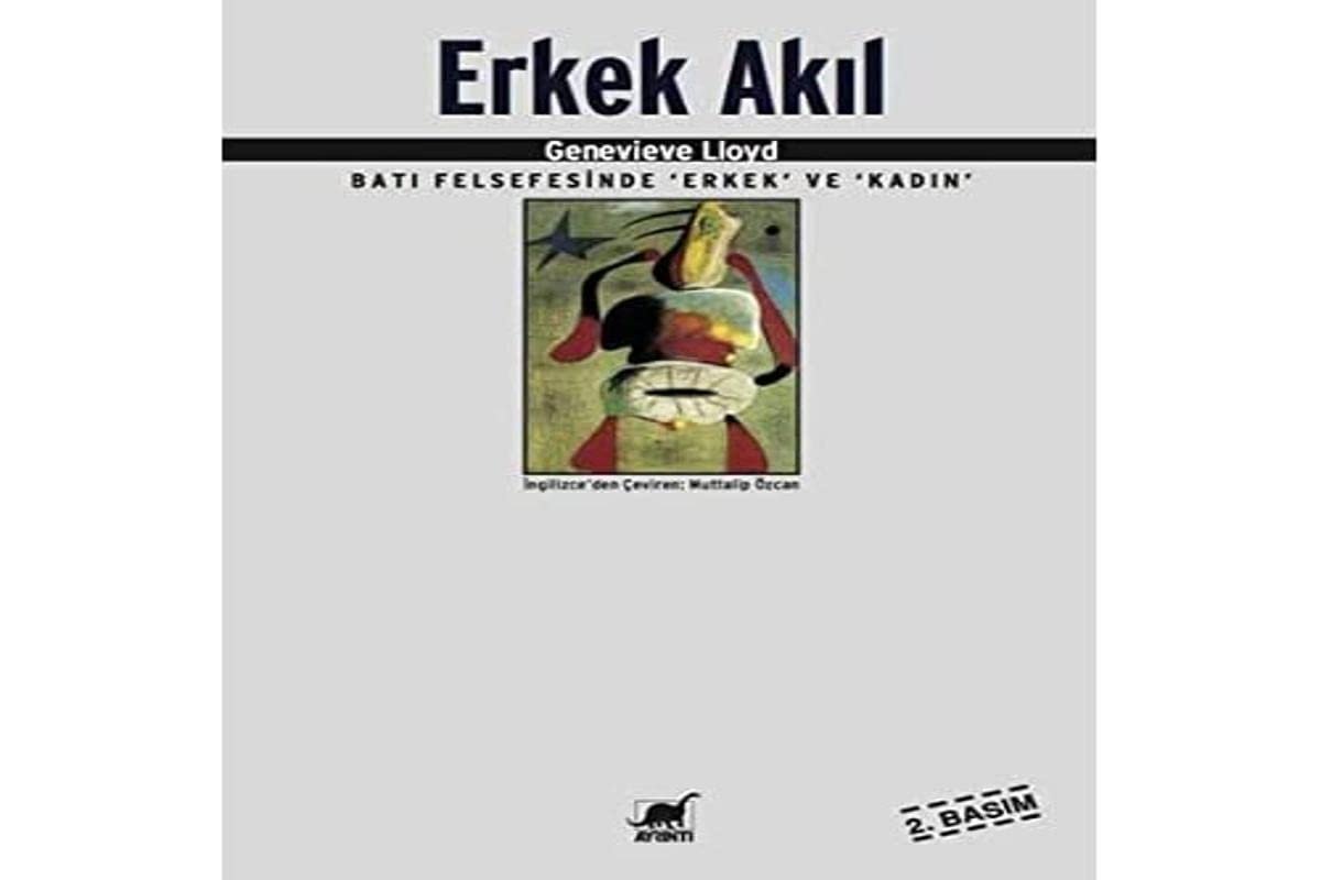 Erkek Akıl: Batı Felsefesinde "Erkek" ve "Kadın"