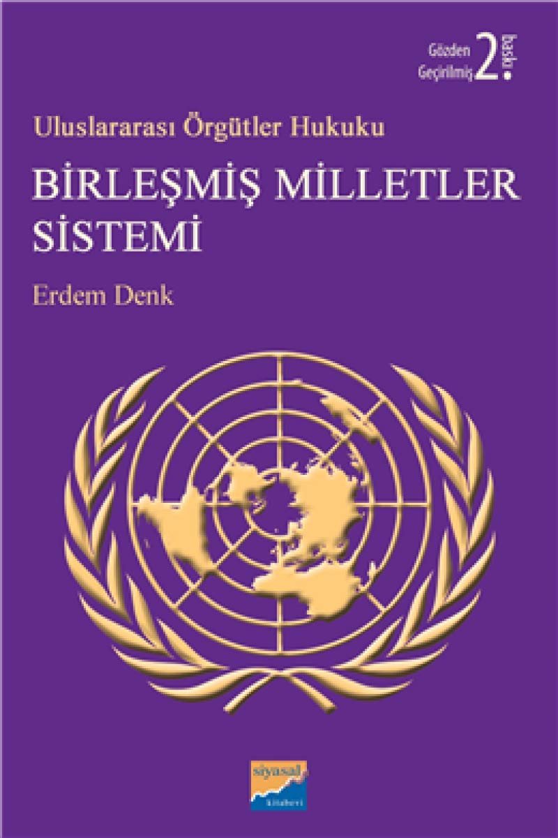 Uluslararası Örgütler Hukuku - Birleşmiş Milletler Sistemi