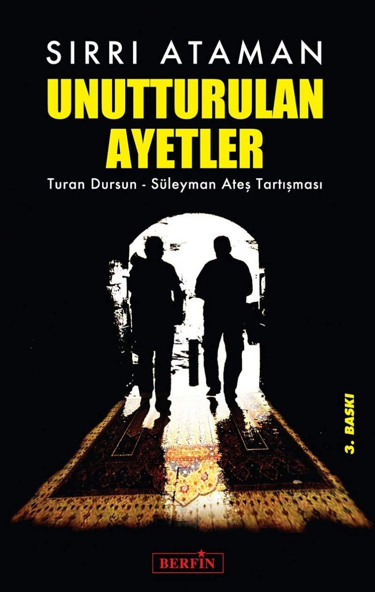 UNUTTURULAN AYETLER: Turan Dursun - Süleyman Ateş Tartışması