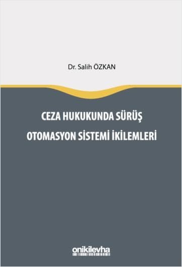 Ceza Hukukunda Sürüş Otomasyon Sistemi İkilemleri