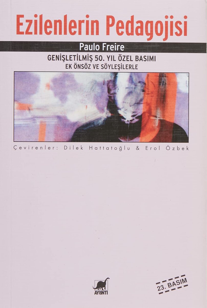 Ezilenlerin Pedagojisi: Genişletilmiş 50. Yıl Özel Basımı Ek Önsöz ve Söyleşilerle